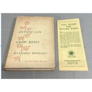 Anyone Can Grow Roses By Cynthia Westcott (1952) And 1954 Guide For Buying Roses